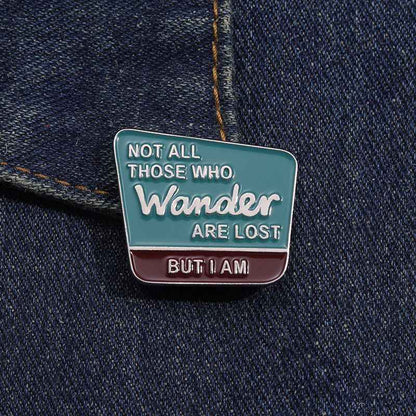 Not All Who Wander Are Lost Pin | Metal Enamel Lapel Pin for Adventurers